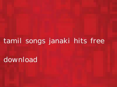 tamil songs janaki hits free download