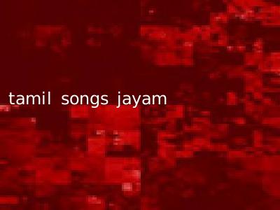 tamil songs jayam