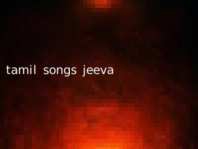 tamil songs jeeva