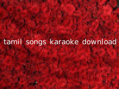 tamil songs karaoke download