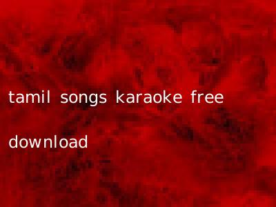 tamil songs karaoke free download