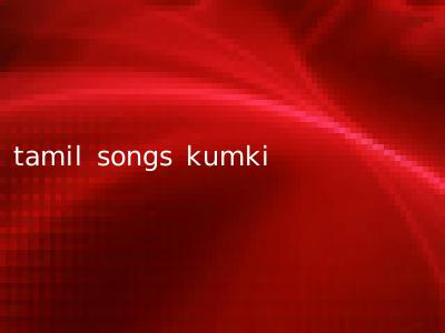 tamil songs kumki