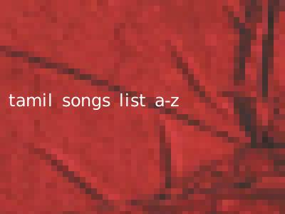 tamil songs list a-z
