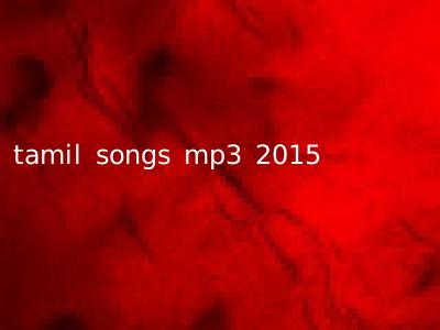 tamil songs mp3 2015