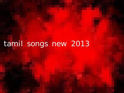 tamil songs new 2013