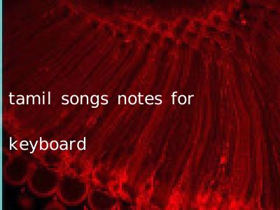 tamil songs notes for keyboard