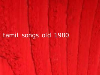 tamil songs old 1980