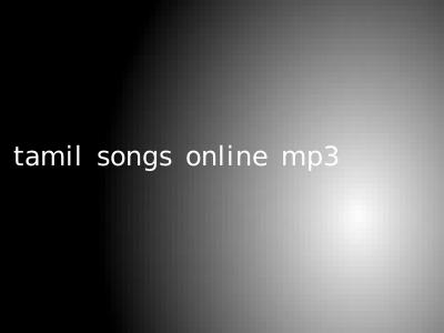 tamil songs online mp3