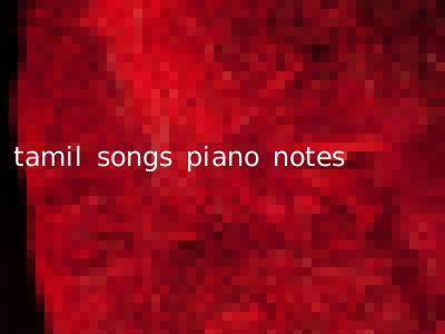 tamil songs piano notes