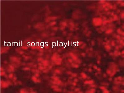 tamil songs playlist