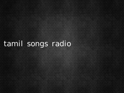 tamil songs radio
