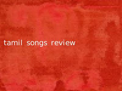 tamil songs review