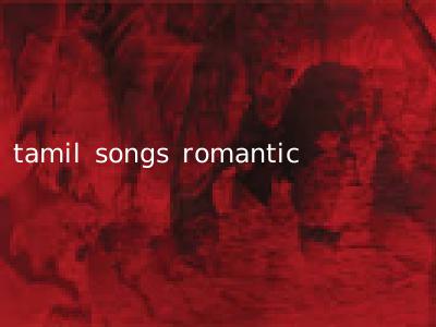 tamil songs romantic