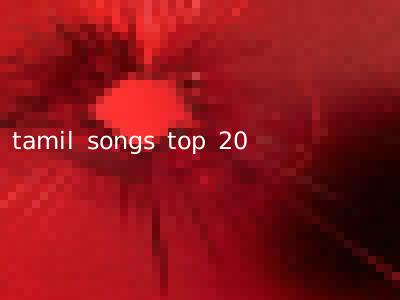 tamil songs top 20