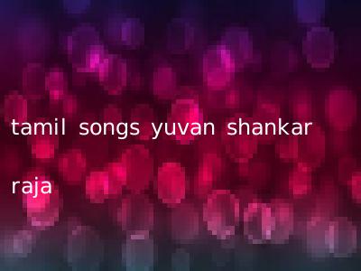 tamil songs yuvan shankar raja
