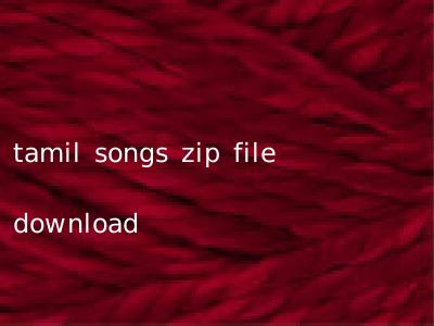 tamil songs zip file download