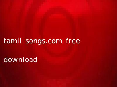 tamil songs.com free download