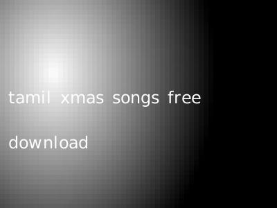 tamil xmas songs free download