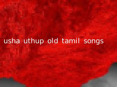 usha uthup old tamil songs
