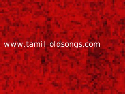 www.tamil oldsongs.com